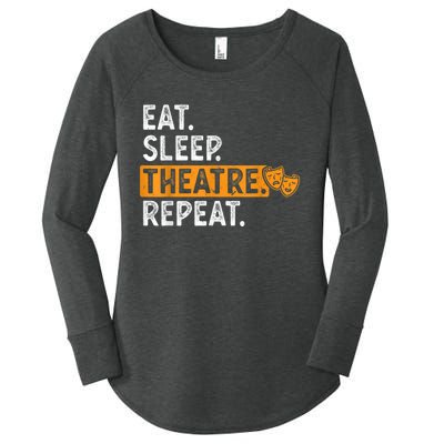 Eat Sleep Theatre Repeat Theater Women's Perfect Tri Tunic Long Sleeve Shirt