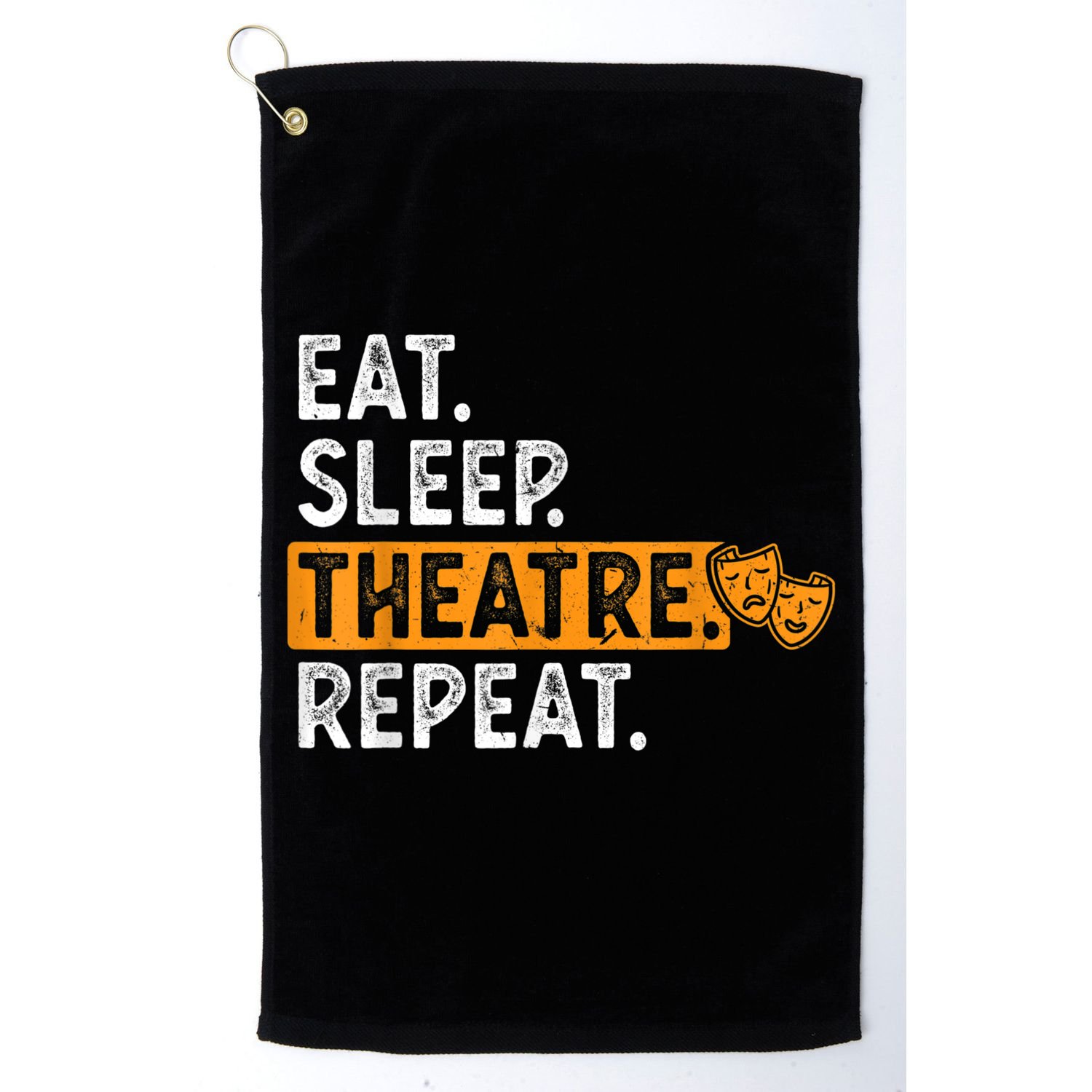 Eat Sleep Theatre Repeat Theater Golf Towel