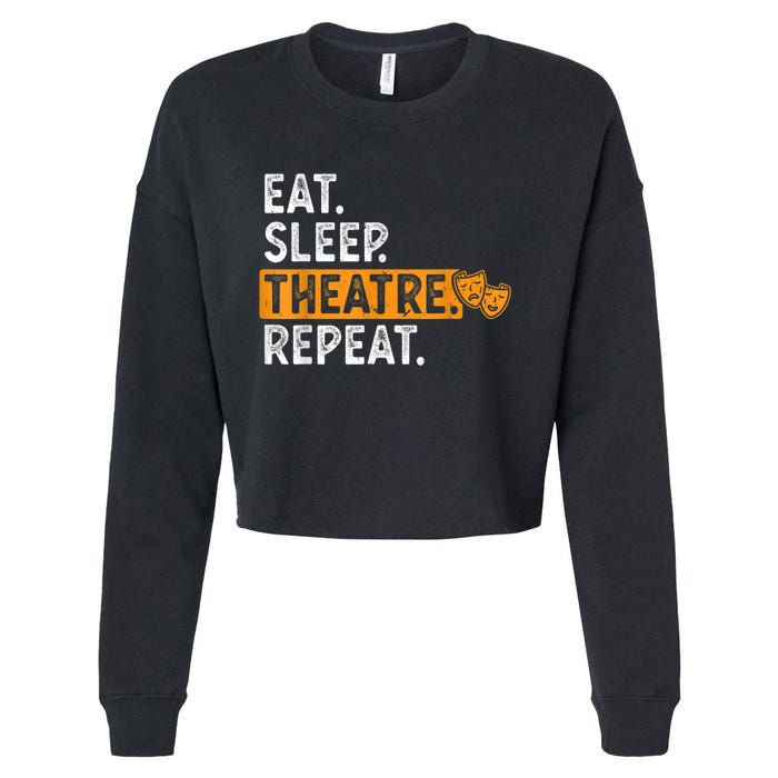 Eat Sleep Theatre Repeat Theater Cropped Pullover Crew