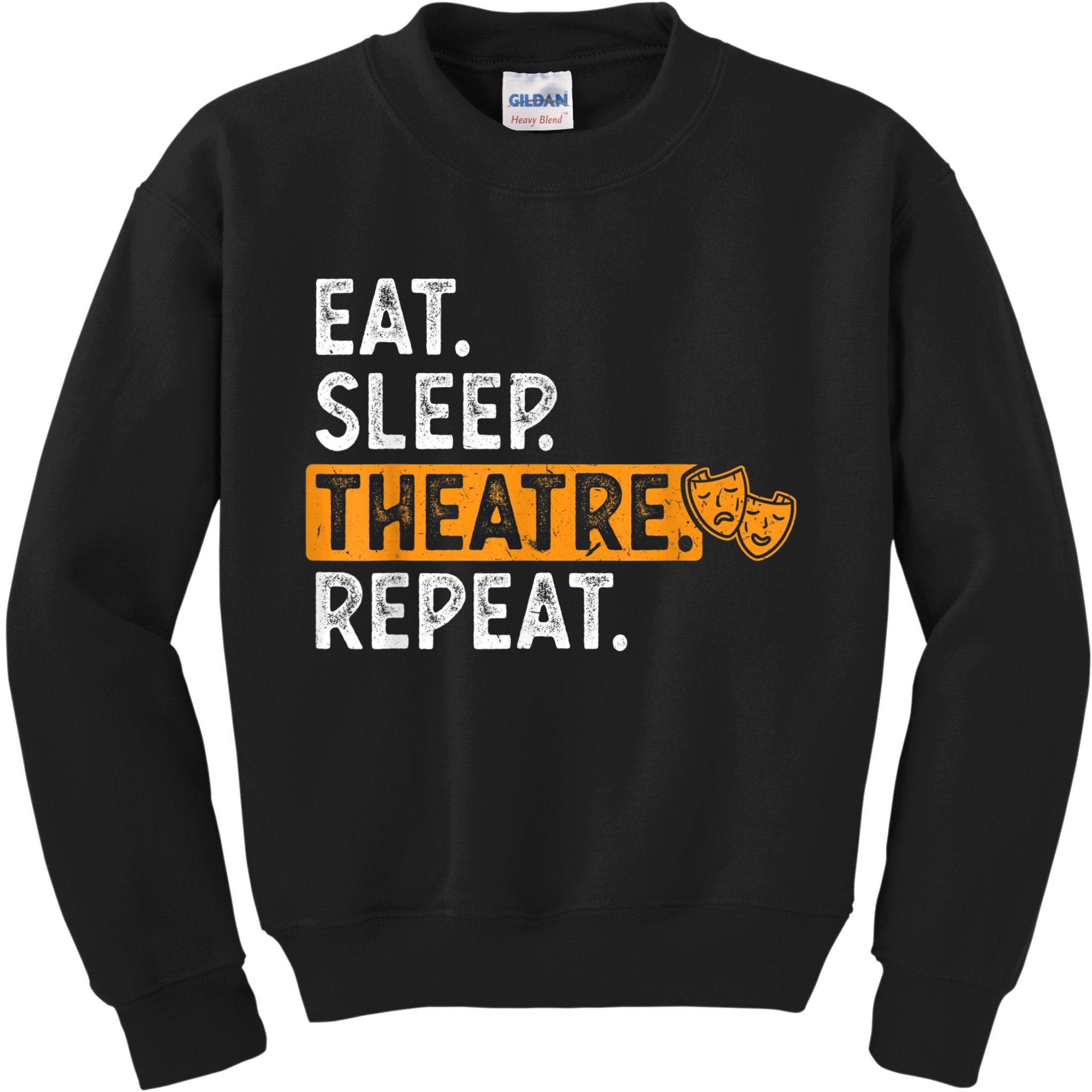 Eat Sleep Theatre Repeat Theater Kids Sweatshirt