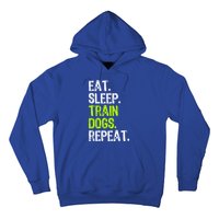 Eat Sleep Train Dogs Trainer Training Funny Meaningful Gift Hoodie