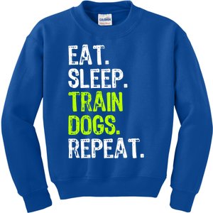 Eat Sleep Train Dogs Trainer Training Funny Meaningful Gift Kids Sweatshirt