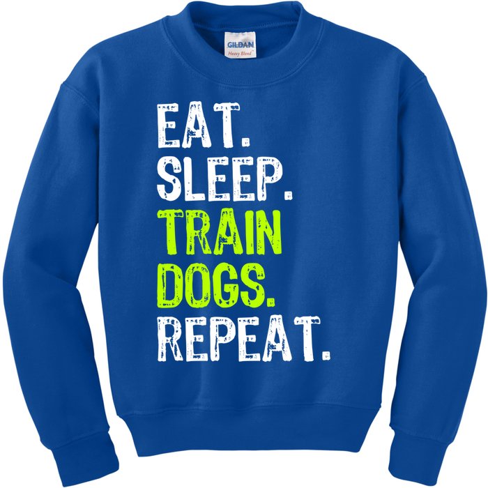 Eat Sleep Train Dogs Trainer Training Funny Meaningful Gift Kids Sweatshirt