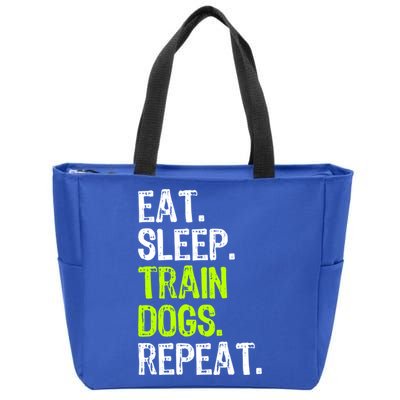 Eat Sleep Train Dogs Trainer Training Funny Meaningful Gift Zip Tote Bag