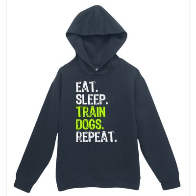 Eat Sleep Train Dogs Trainer Training Funny Meaningful Gift Urban Pullover Hoodie