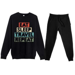 Eat Sleep Travel Beach Vacation Family Weekend Getaway Cool Gift Premium Crewneck Sweatsuit Set