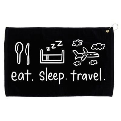 Eat Sleep Travel And Gift Grommeted Golf Towel