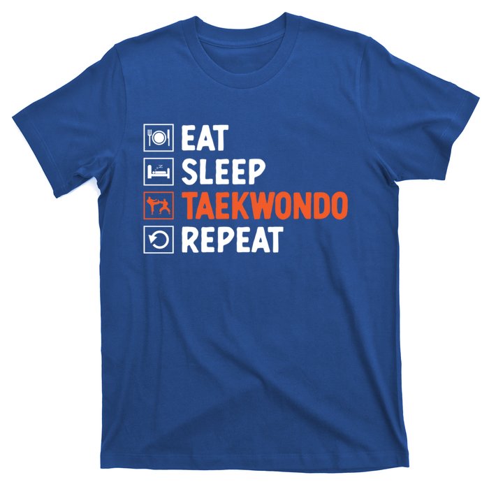 Eat Sleep Taekwondo Repeat Martial Arts Tkd Cool Gift T-Shirt