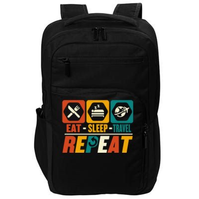 Eat Sleep Travel Repeat Great Gift Funny Adventure Traveling Traveler Gift Impact Tech Backpack