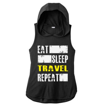 Eat Sleep Travel Repeat Gift Funny Traveler Meaningful Gift Ladies PosiCharge Tri-Blend Wicking Draft Hoodie Tank