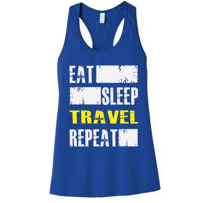 Eat Sleep Travel Repeat Gift Funny Traveler Meaningful Gift Women's Racerback Tank