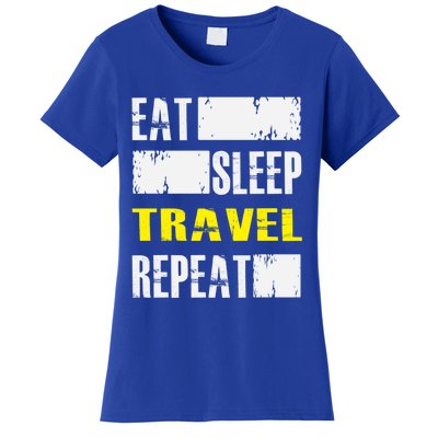 Eat Sleep Travel Repeat Gift Funny Traveler Meaningful Gift Women's T-Shirt