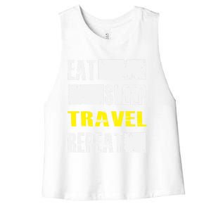 Eat Sleep Travel Repeat Gift Funny Traveler Meaningful Gift Women's Racerback Cropped Tank