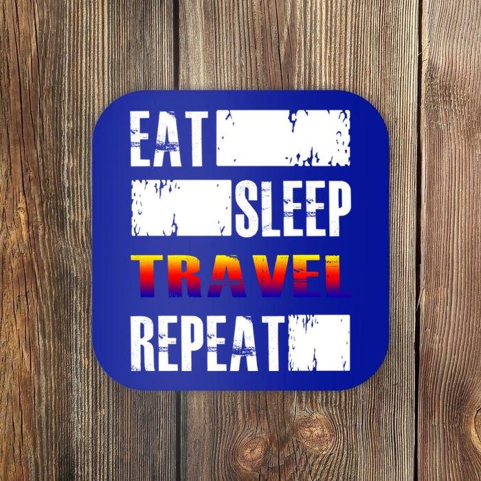 Eat Sleep Travel Repeat Gift Funny Traveler Funny Gift Coaster