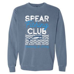 Eat Sleep Travel Repeat Activity Spearfishing Cool Gift Garment-Dyed Sweatshirt