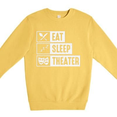 Eat Sleep Theater Musical Broadway Funny Actors Novelty Premium Crewneck Sweatshirt