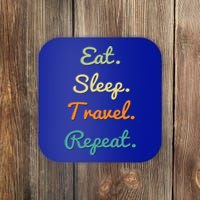 Eat Sleep Travel Repeat Funny Hobby Sports Retro Color Cool Gift Coaster