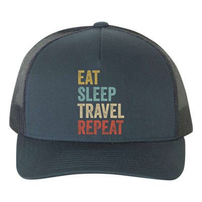 Eat Sleep Travel Repeat Funny Traveler Cute Gift Yupoong Adult 5-Panel Trucker Hat