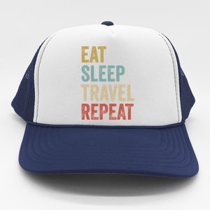 Eat Sleep Travel Repeat Funny Traveler Cute Gift Trucker Hat