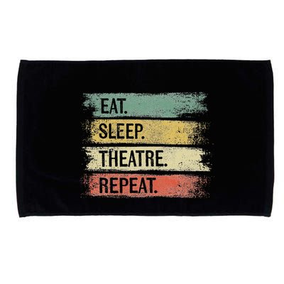 Eat Sleep Theatre Repeat Theater Tech Gifts Actor Actress Microfiber Hand Towel