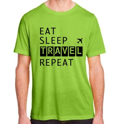 Eat Sleep Travel Repeat Funny Vacay Gift Adult ChromaSoft Performance T-Shirt