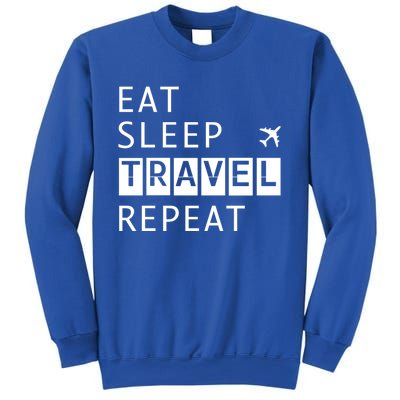 Eat Sleep Travel Repeat Funny Vacay Gift Sweatshirt