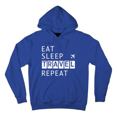 Eat Sleep Travel Repeat Funny Vacay Gift Tall Hoodie