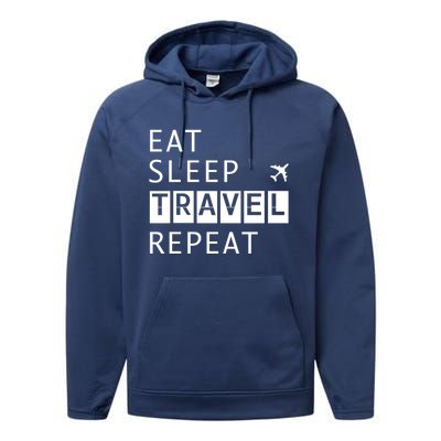 Eat Sleep Travel Repeat Funny Vacay Gift Performance Fleece Hoodie