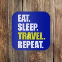 Eat Sleep Travel Repeat Funny Gift Coaster