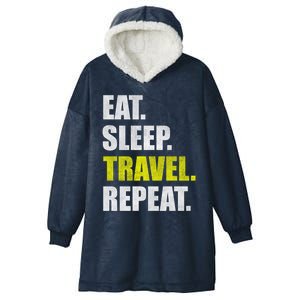 Eat Sleep Travel Repeat Funny Gift Hooded Wearable Blanket