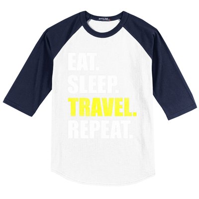 Eat Sleep Travel Repeat Funny Gift Baseball Sleeve Shirt