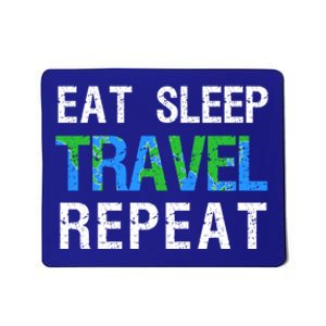 Eat Sleep Travel Repeat Funny Wanderlust Travelling Nomad Meaningful Gift Mousepad