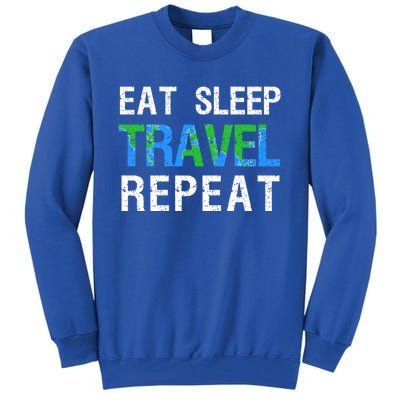 Eat Sleep Travel Repeat Funny Wanderlust Travelling Nomad Meaningful Gift Tall Sweatshirt