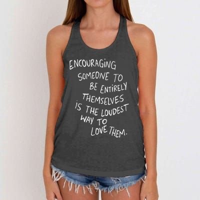 Encouraging Someone To Be Entirely Themselves The Loudest Women's Knotted Racerback Tank