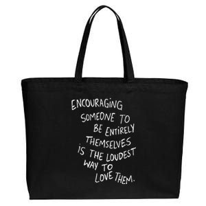 Encouraging Someone To Be Entirely Themselves The Loudest Cotton Canvas Jumbo Tote