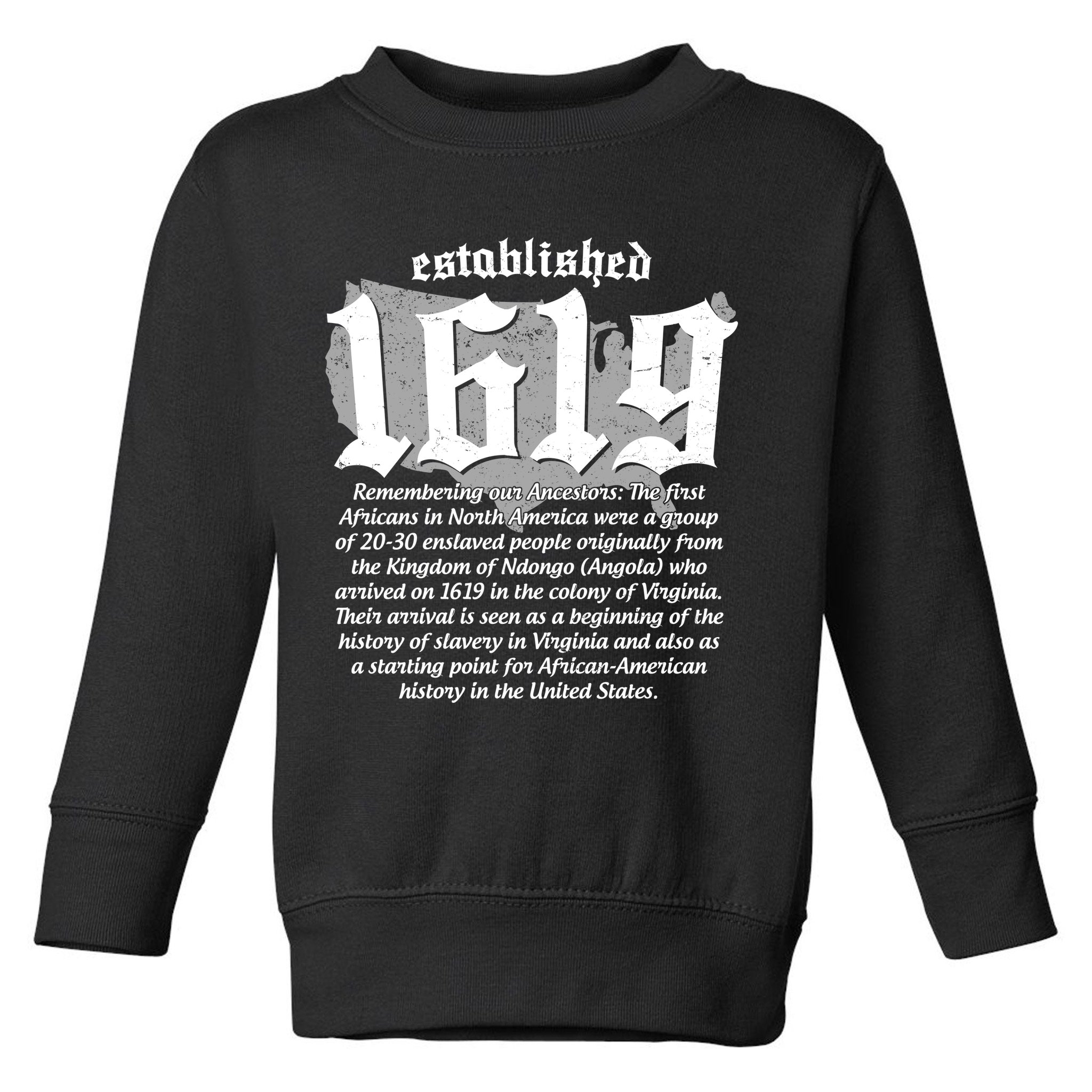 Established 1619 African American History US Map Toddler Sweatshirt