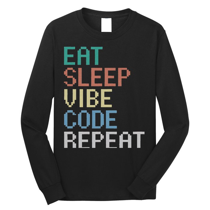 Eat Sleep Vibe Code Repeat Funny Ai Coding Programming Long Sleeve Shirt