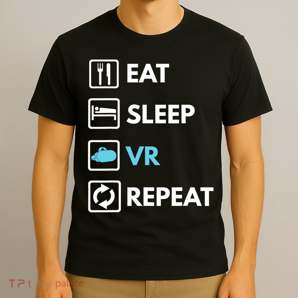 Eat Sleep Vr Repeat Funny Vr Gamer Boy Vr Athlete T-Shirt