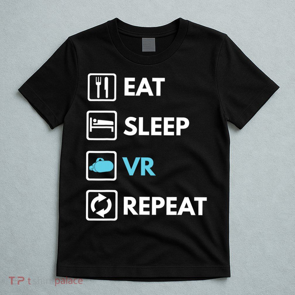 Eat Sleep Vr Repeat Funny Vr Gamer Boy Vr Athlete T-Shirt