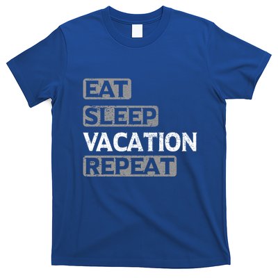 Eat Sleep Vacation Repeat Travel Lover Gift T-Shirt