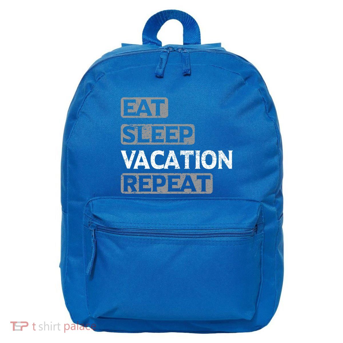 Eat Sleep Vacation Repeat Travel Lover Gift 16 in Basic Backpack
