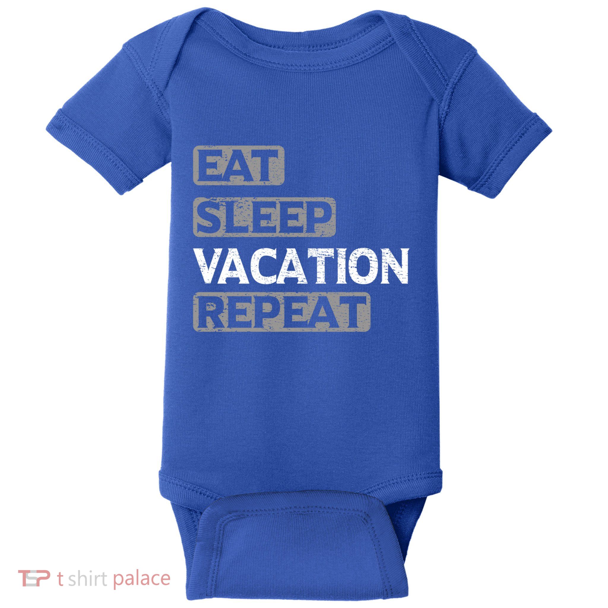 Eat Sleep Vacation Repeat Travel Lover Gift Baby Bodysuit