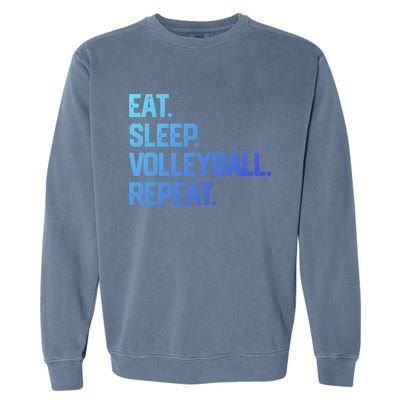 Eat Sleep Volleyball Repeat Team Coach Matching Cool Gift Garment-Dyed Sweatshirt