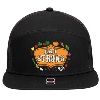 Eat Strong Vegetables Food Vegan Veggie Plant Powered Lovers Gift 7 Panel Mesh Trucker Snapback Hat