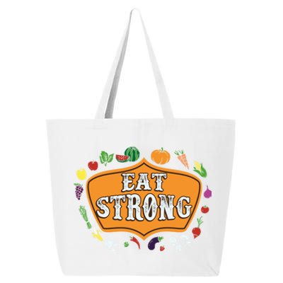 Eat Strong Vegetables Food Vegan Veggie Plant Powered Lovers Meaningful Gift 25L Jumbo Tote