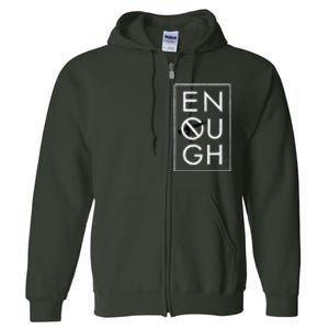 Enough School Walkout Shirt #Enough Ban Assault Weapons Full Zip Hoodie