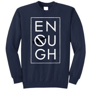 Enough School Walkout Shirt #Enough Ban Assault Weapons Tall Sweatshirt