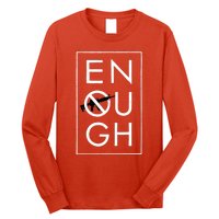 Enough School Walkout Shirt #Enough Ban Assault Weapons Long Sleeve Shirt