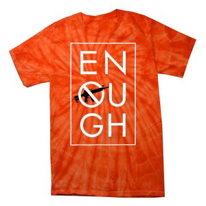 Enough School Walkout Shirt #Enough Ban Assault Weapons Tie-Dye T-Shirt