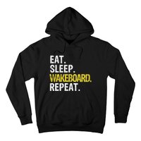 Eat Sleep Wakeboard Repeat Gift Hoodie